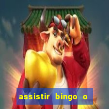 assistir bingo o rei das manhas filme completo dublado